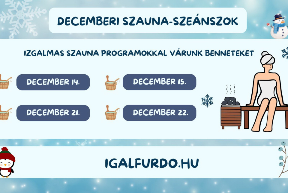 Decemberi szaunaszeánszok az Igali-Gyógyfürdőben